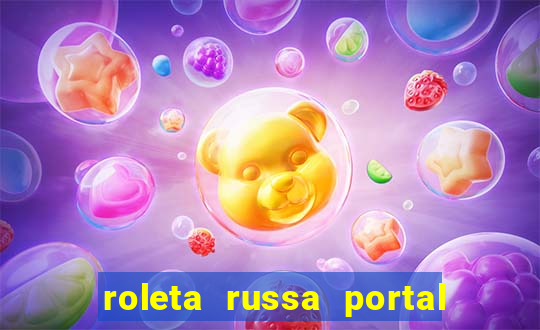 roleta russa portal do zacarias